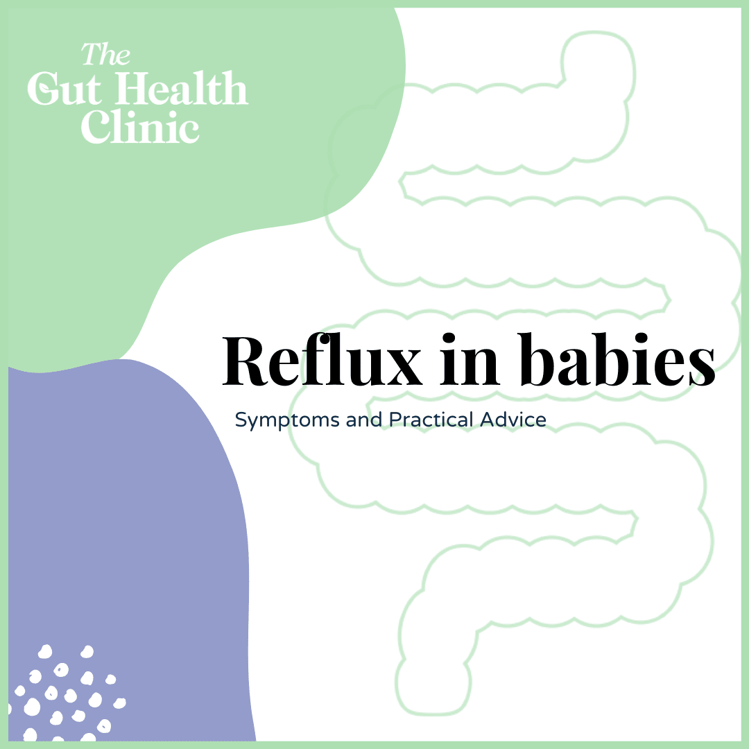 Reflux in babies | The Gut Health Doctor