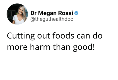 Screenshot of tweet from Dr Megan Rossi reading 'cutting out foods can do more harm than good!'