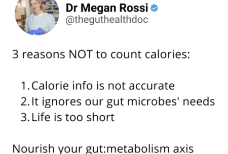 View Why you need to say NO to calorie counting & YES to nourishing your GM! Screenshot of tweet from Dr Megan Rossi reading '3 reasons not to count calories..'