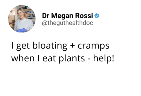 View Are gut symptoms stopping you from upping your plants? Bloating quote